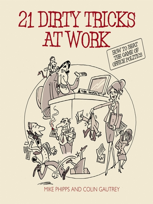 Title details for 21 Dirty Tricks at Work by Mike Phipps - Available